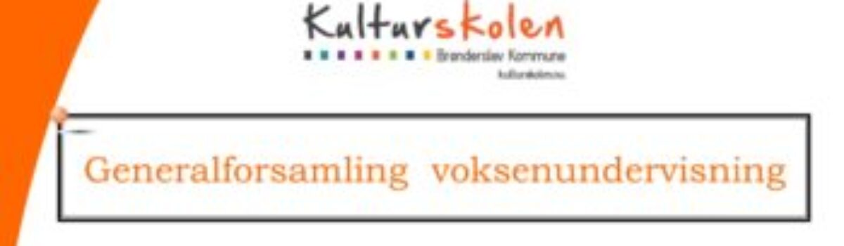 Generalforsamling i Kulturskolens Voksenundervisning